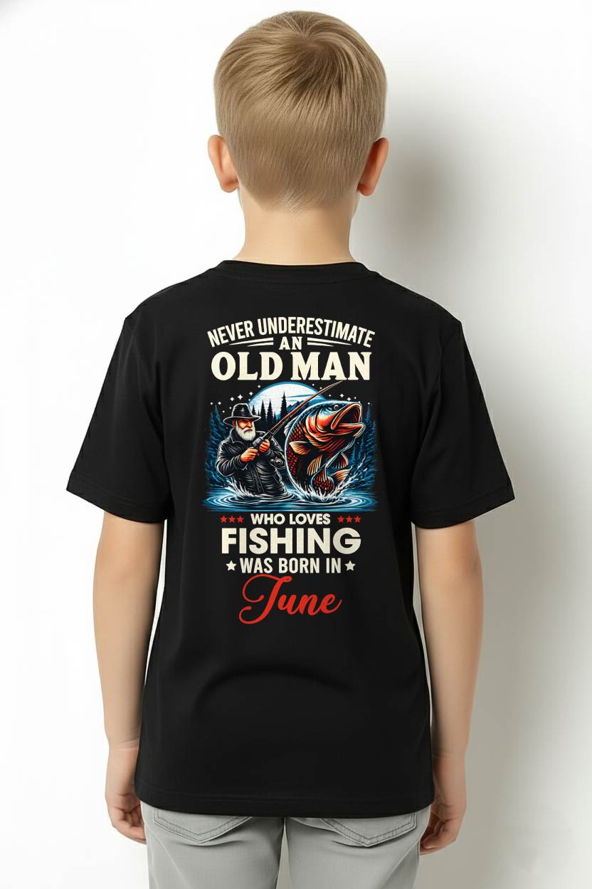 JUNE - NEVER UNDERESTIMATE AN OLD MAN WHO LOVES FISHING - FISHING T SHIRT - NINA06 (SKU2604-211-06)