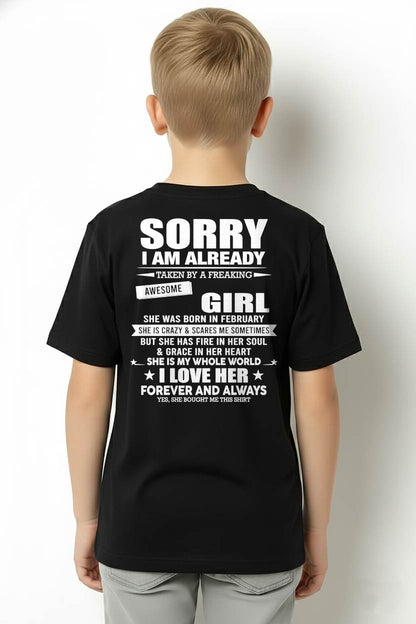 FEBRUARY - SORRY I AM ALREADY TAKEN BY A FREAKING AWESOME GIRL - T SHIRT GIFT FROM WIFE - NINA02 (SKU2606-78-02)