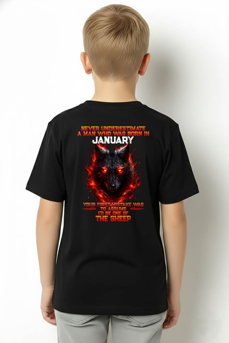 JANUARY - NEVER UNDERESTIMATE A MAN WHO WAS BORN IN JANUARY - MAN TEE - BIRTHDAY SHIRT FOR MAN - NINA01 (SKU2609-300-01)