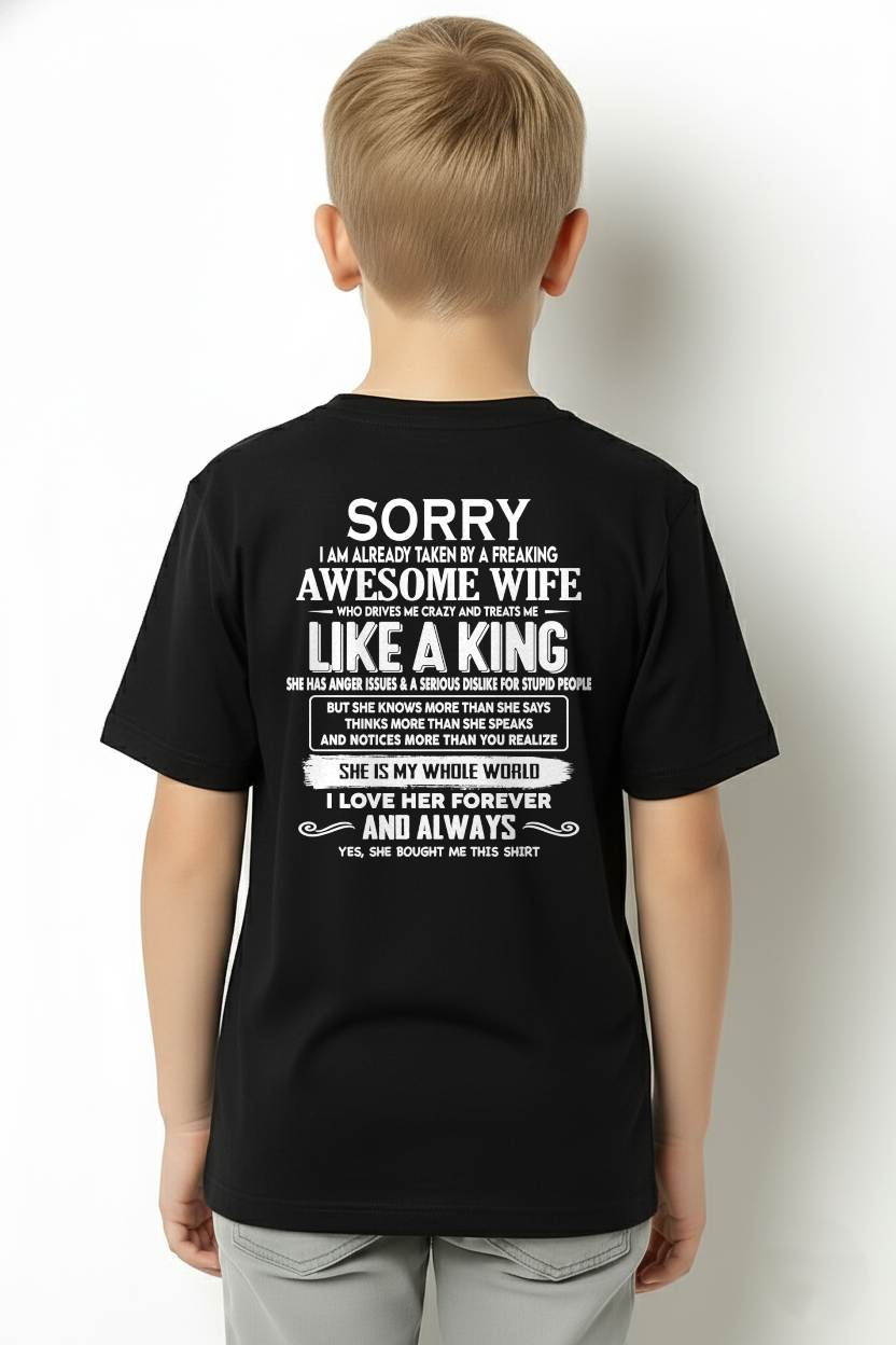 SORRY I AM ALREADY TAKEN BY A FREAKING AWESOME WIFE - GIFT FOR HUSBAND FROM WIFE - NINA00 (SKU2607-218-00)
