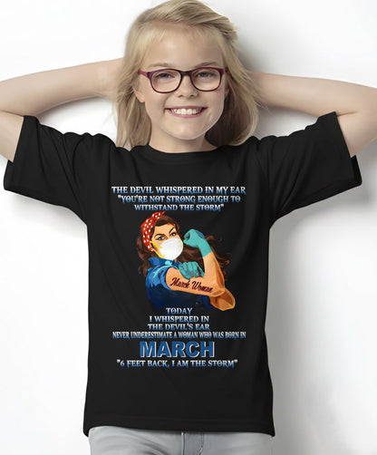 Never Underestimate A Woman Born In March – March Woman “I Am The Storm” - FMA / NINA03 (SKU12-322-03)