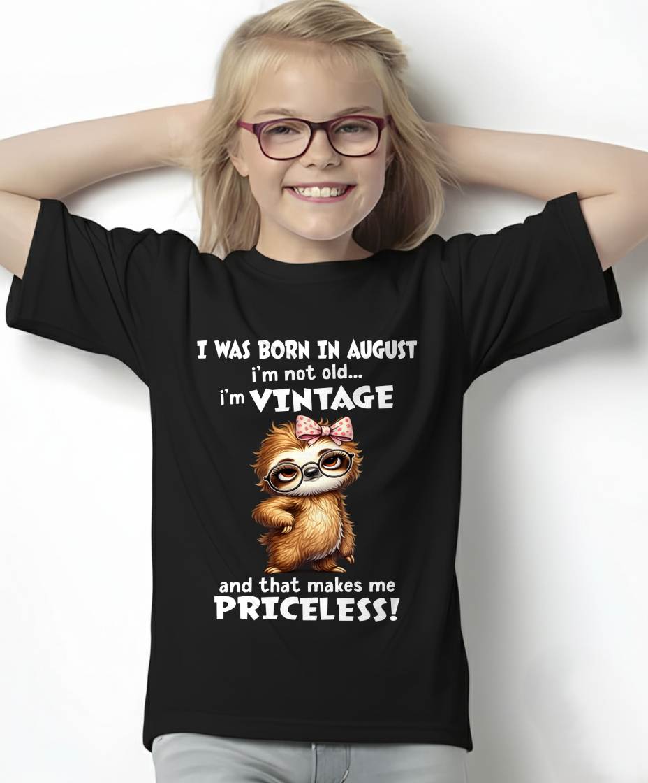 AUGUST - I'M NOT OLD I'M VINTAGE AND THAT MAKES ME PRICELESS - FMA - NINA08 (SKU2604-92-08)