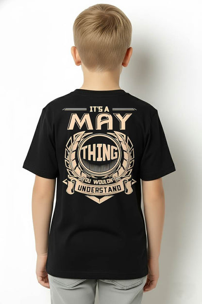 MAY - IT'S A MAY THING YOU WOULDN'T UNDERSTAND - MAN TEE - NINA05 (SKU09-17-05)