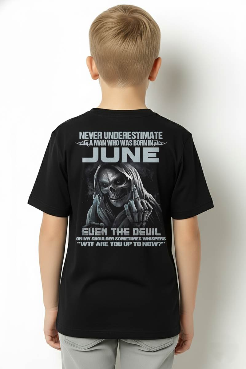 JUNE – NEVER UNDERESTIMATE A MAN BORN IN JUNE – MAN TEE - NINA06 (SKU08-05-06)
