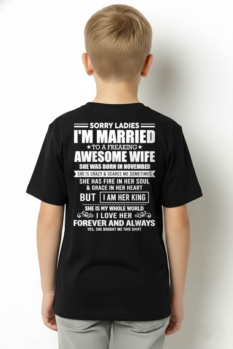 NOVEMBER - SORRY LADIES I'M MARRIED TO A FREAKING AWESOME WIFE - FROM WIFE - NINA11 (SKU26T-01199-11)