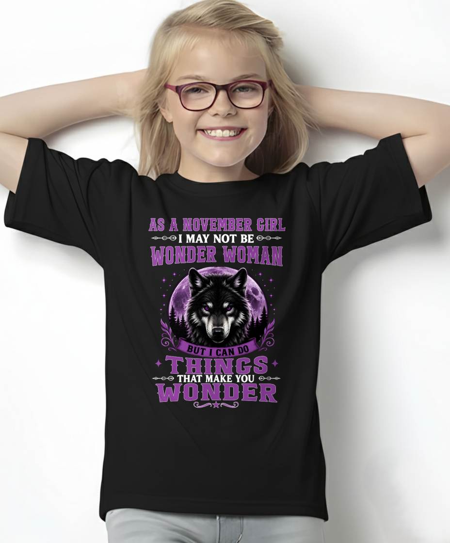 NOVEMBER - I may not be WONDER WOMAN But I can do things that make you WONDER - FMA - NINA11 (SKU2607-288-11)