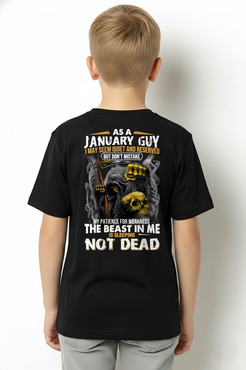 JANUARY – AS A JANUARY GUY, I MAY SEEM QUIET AND RESERVED, BUT DON’T BE MISTAKEN – MAN TEE - NINA01 (SKU08-82-01)
