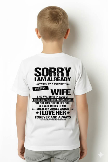 AUGUST - SORRY I AM ALREADY TAKEN BY A FREAKING AWESOME WIFE - FROM WIFE - NINA08 (SKU12-318-08)