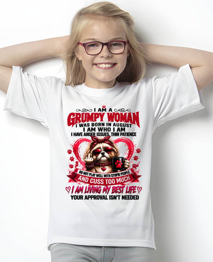 AUGUST - I AM A GRUMPY WOMAN - BIRTHDAY SHIRT FOR WOMEN - FMA / NINA08 (SKU2607-294-08)
