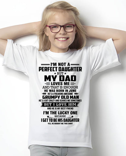 JUNE - I'M NOT A PERFECT DAUGHTER BUT MY DAD LOVES ME AND THAT IS ENOUGH - FROM DAD - NINA06 (SKU2603-321-06)