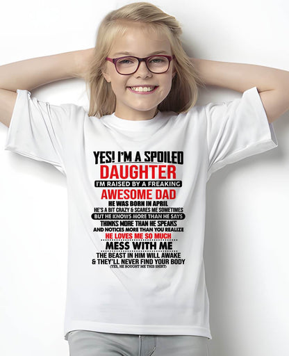 APRIL - I'M RAISED BY A FREAKING AWESOME DAD - Gift for Daughter From Dad - NINA04 (SKU2610-134-04)