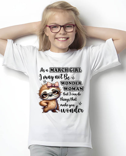 MARCH - I MAY NOT BE WONDER WOMAN BUT I CAN DO THINGS THAT MAKE YOU WONDER - FMA - NINA03 (SKU2603-164-03)