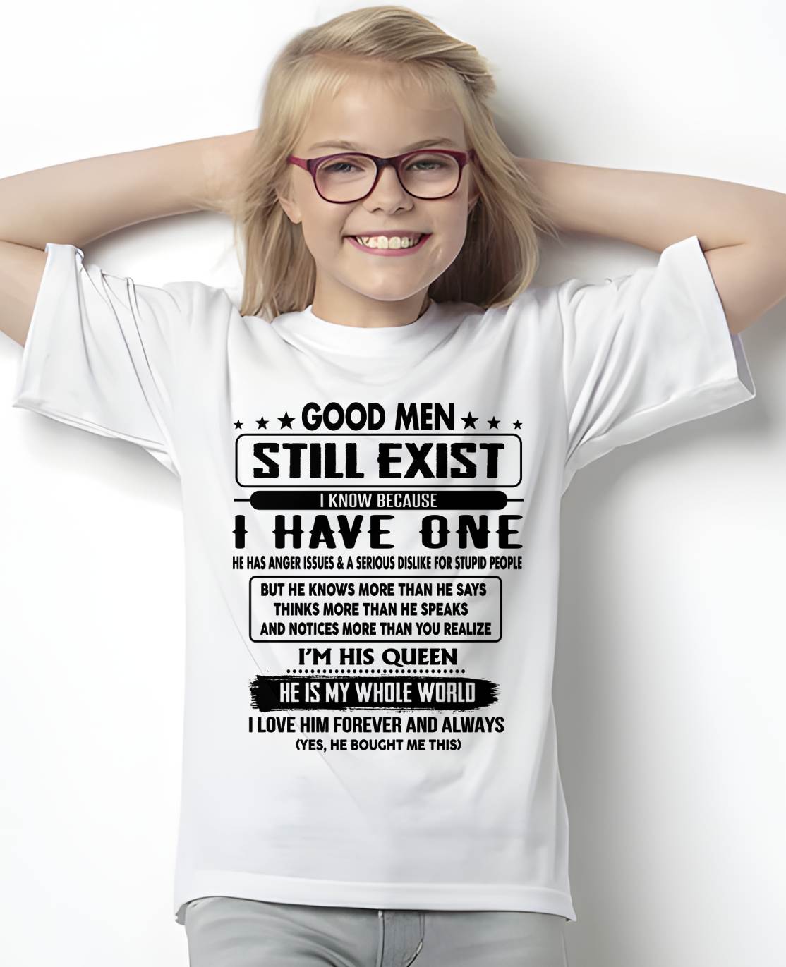 GOOD MEN STILL EXIST I KNOW BECAUSE HAVE ONE - GIFT FOR WIFE FROM HUSBAND - NINA00 (SKU-GM-00)