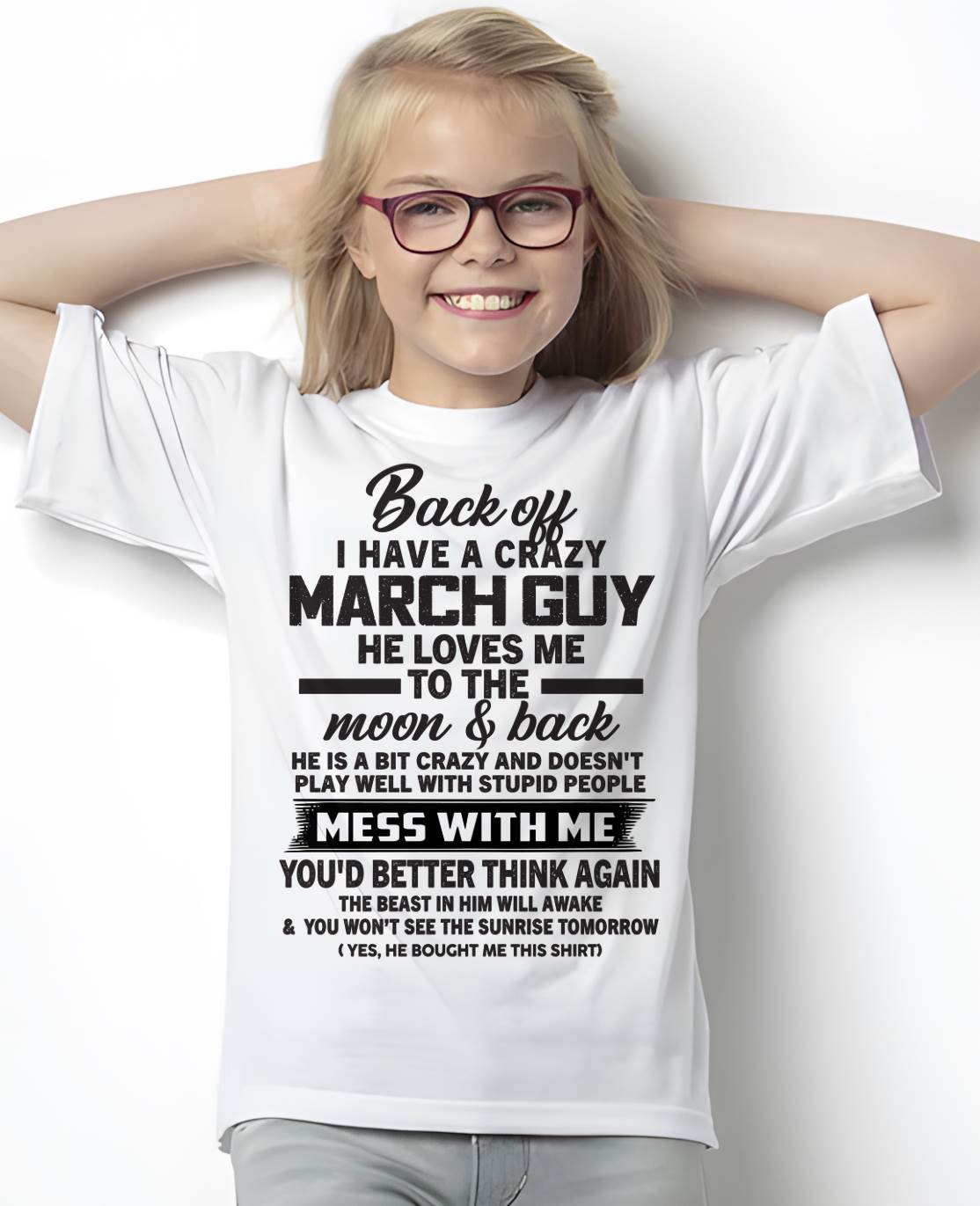 MARCH - BACK OFF I HAVE A CRAZY GUY HE LOVES ME TO THE MOON AND BACK - FROM HUSBAND - NINA03 (SKU2602-120-03)