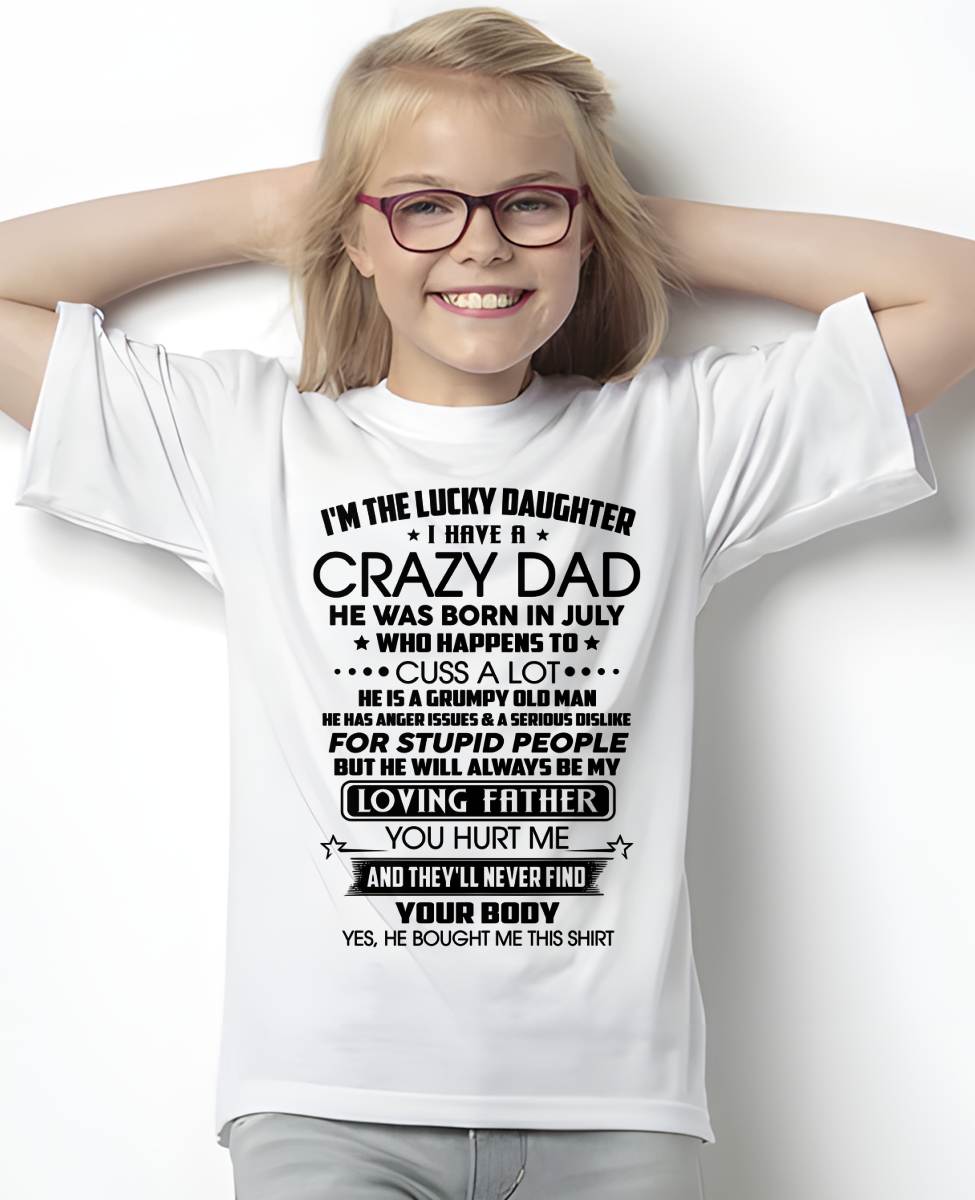 JULY - I'M THE LUCKY DAUGHTER I HAVE A CRAZY DAD - FROM DAD - NINA07 (SKU2603-117-07)