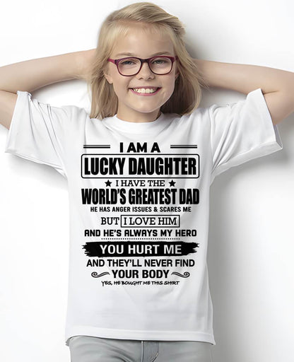 I AM A LUCKY DAUGHTER I HAVE THE WORLD’S GREATEST DAD - FROM DAD - NINA00 (SKU26T-01294-00)