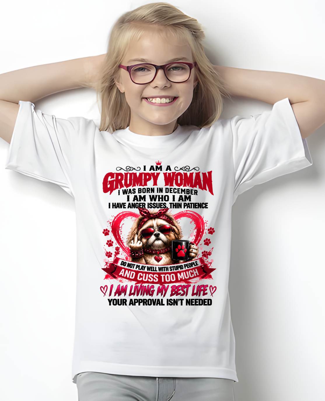 DECEMBER - I AM A GRUMPY WOMAN - BIRTHDAY SHIRT FOR WOMEN - FMA / NINA12 (SKU2607-294-12)