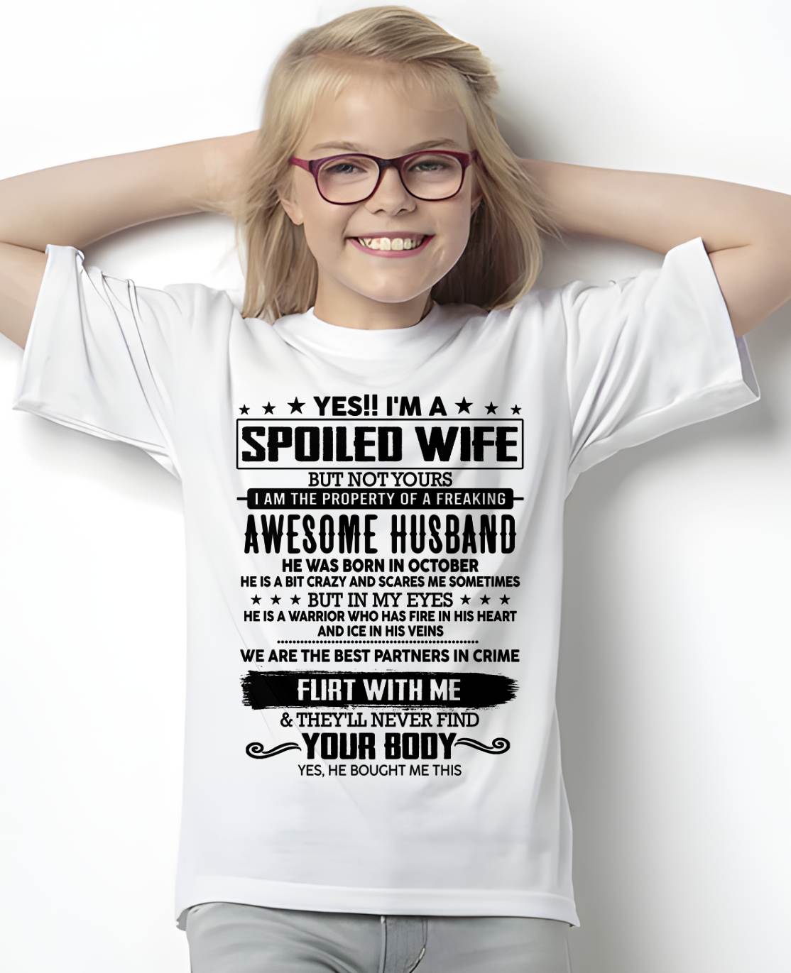 OCTOBER - YES !! I'M A SPOILED WIFE - T SHIRT GIFT FROM HUSBAND - NINA10 (SKU2607-270-10)