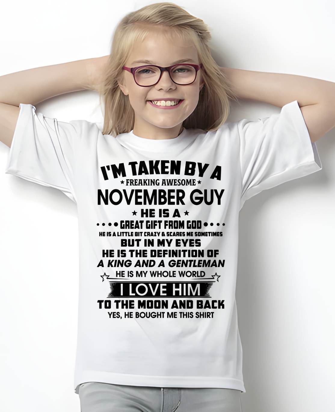 NOVEMBER - HE IS THE DEFINITION OF A KING AND A GENTLEMAN I LOVE HIM TO THE MOON AND BACK - FROM HUSBAND - NINA11 (SKU2605-95-11)