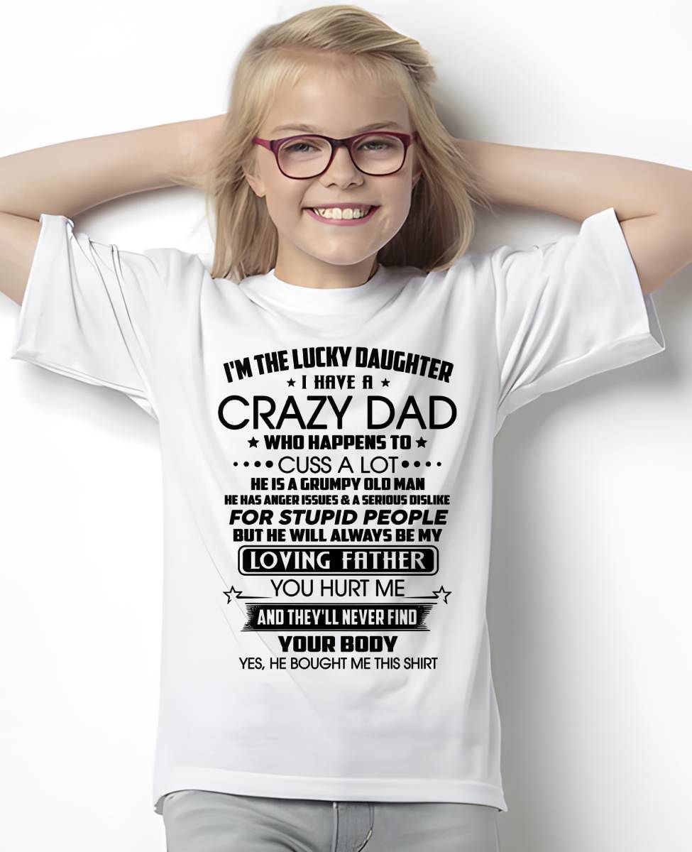 I'M THE LUCKY DAUGHTER I HAVE A CRAZY DAD - FROM DAD - NINA00 (SKU2603-117-00)