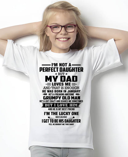 JANUARY - I'M NOT A PERFECT DAUGHTER BUT MY DAD LOVES ME AND THAT IS ENOUGH - FROM DAD - NINA01 (SKU2603-321-01)