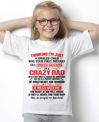 I AM A SPOILED CHILD WAS YOUR FIRST MISTAKE - FROM DAD - NINA00