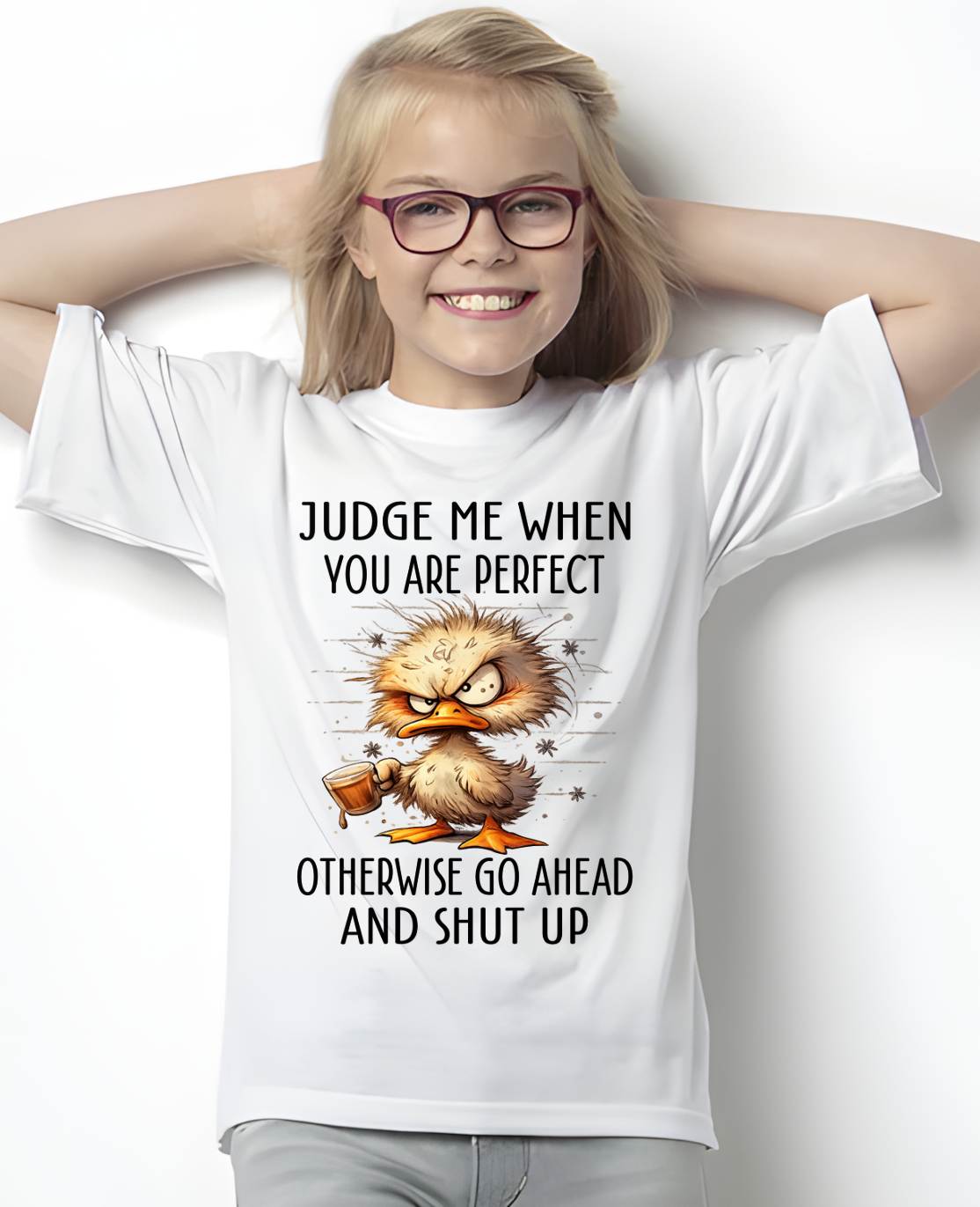 Judge Me When You Are Perfect Funny Duck T-Shirt - FMA - NINA00 (SKU2603-96)