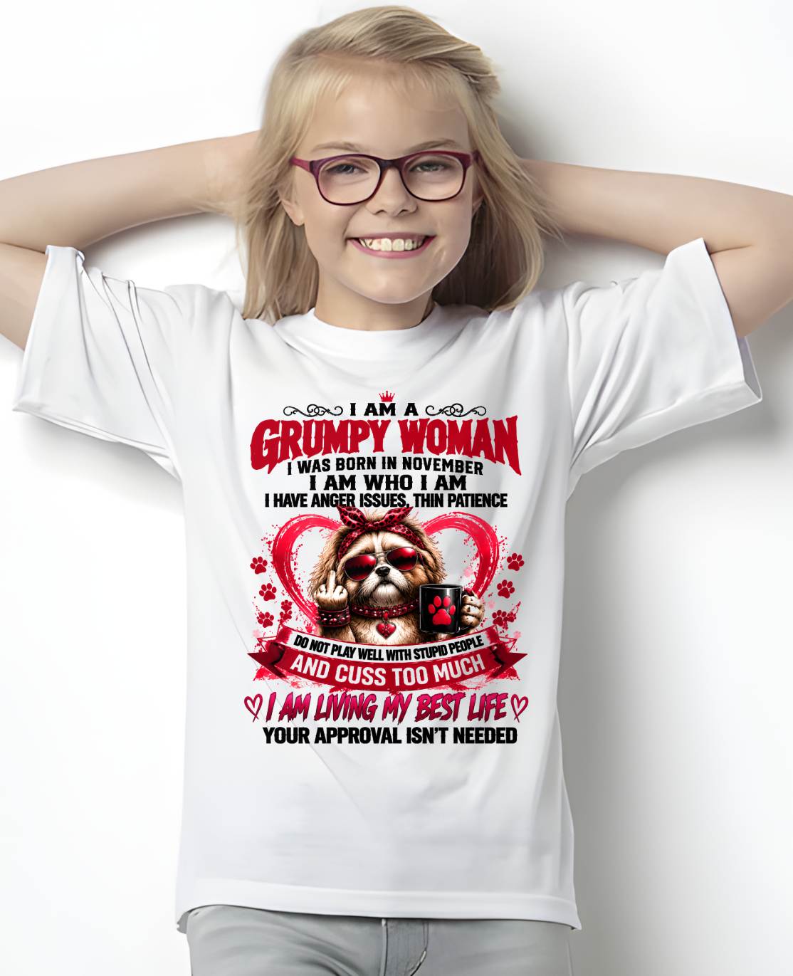 NOVEMBER - I AM A GRUMPY WOMAN - BIRTHDAY SHIRT FOR WOMEN - FMA / NINA11 (SKU2607-294-11)