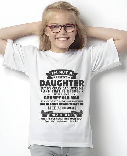 "I'M NOT PERFECT BUT I HAVE CRAZY DAD LOVES ME AND THAT'S ENOUGH" – SPECIAL GIFT FROM DAD – NINA00 (SKU2606-290-00)