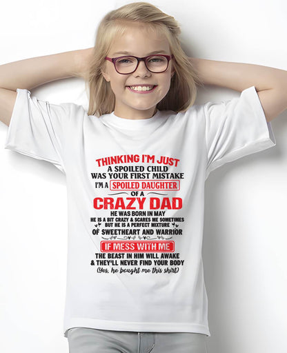 I AM A SPOILED CHILD WAS YOUR FIRST MISTAKE - FROM DAD - NINA05