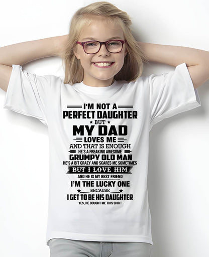 I'M NOT A PERFECT DAUGHTER BUT MY DAD LOVES ME AND THAT IS ENOUGH - FROM DAD - NINA00 (SKU2603-321-00)