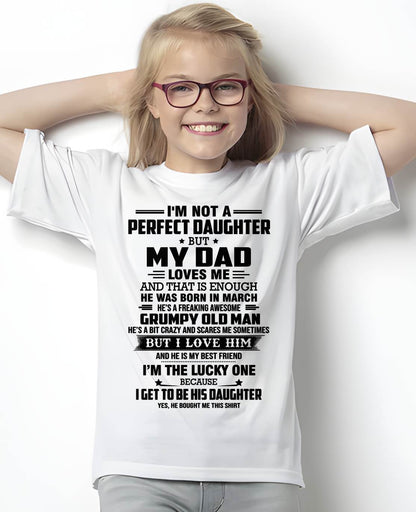 MARCH - I'M NOT A PERFECT DAUGHTER BUT MY DAD LOVES ME AND THAT IS ENOUGH - FROM DAD - NINA03 (SKU2603-321-03)