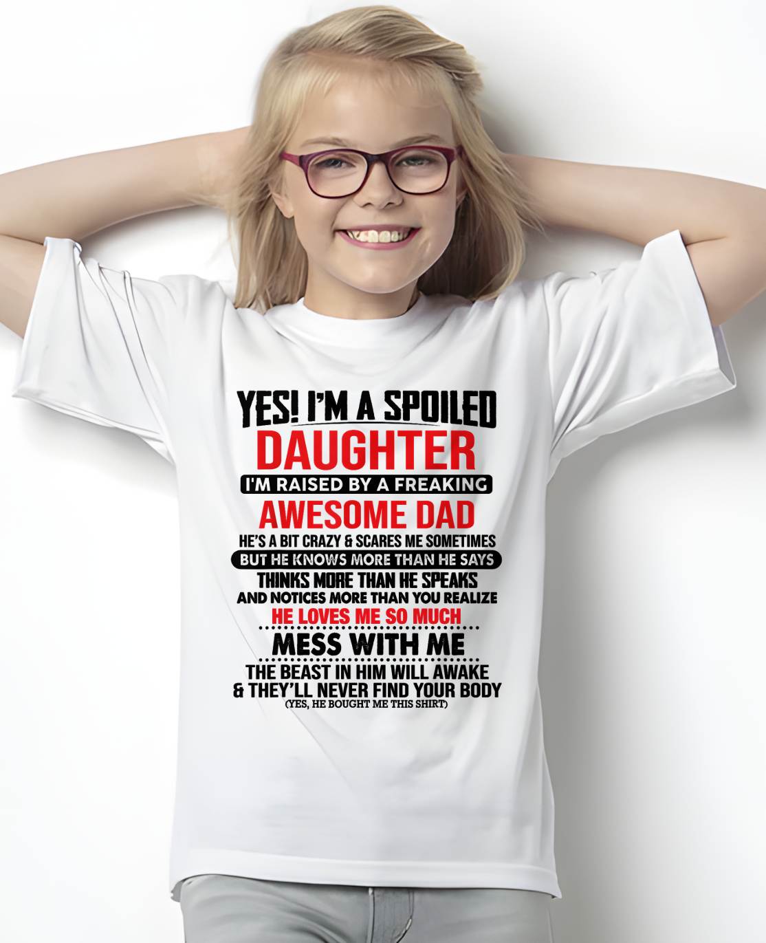 I'M RAISED BY A FREAKING AWESOME DAD - Gift for Daughter From Dad - NINA00 (SKU2610-134-00)