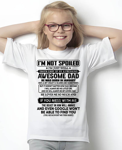 JANUARY - I'M NOT SPOILED I'M JUST WELL TAKEN CARE OF BY A FREAKING AWESOME DAD - FROM DAD - NINA01 (SKU2603-191-01)