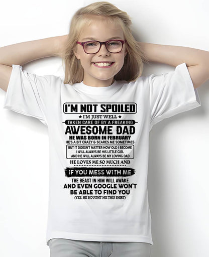 FEBRUARY - I'M NOT SPOILED I'M JUST WELL TAKEN CARE OF BY A FREAKING AWESOME DAD - FROM DAD - NINA02 (SKU2603-191-02)