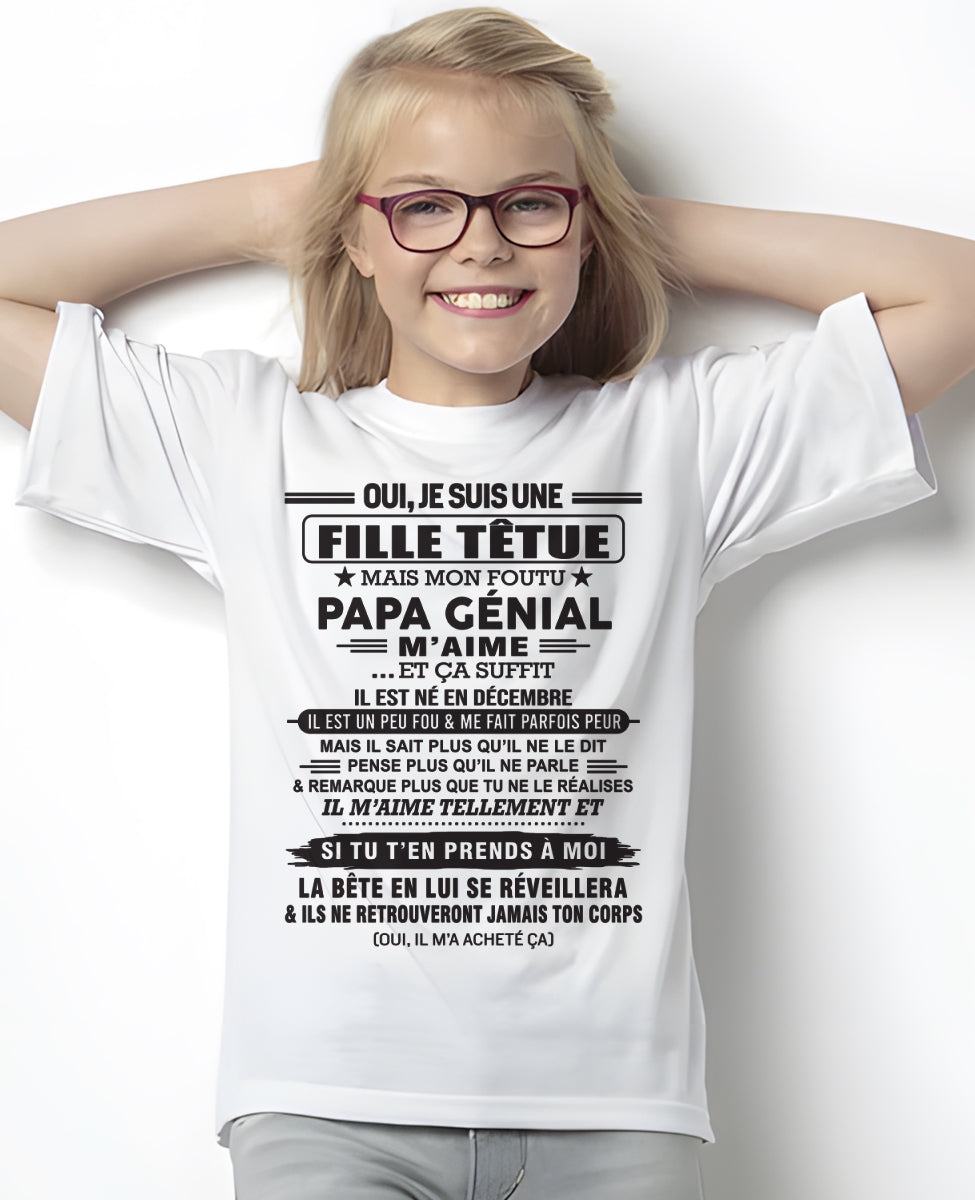 DÉCEMBRE - Oui, je suis une fille têtue – T-shirt | Cadeau d’anniversaire de papa pour sa fille - NINA12 / fr12 (SKU12-214-12)