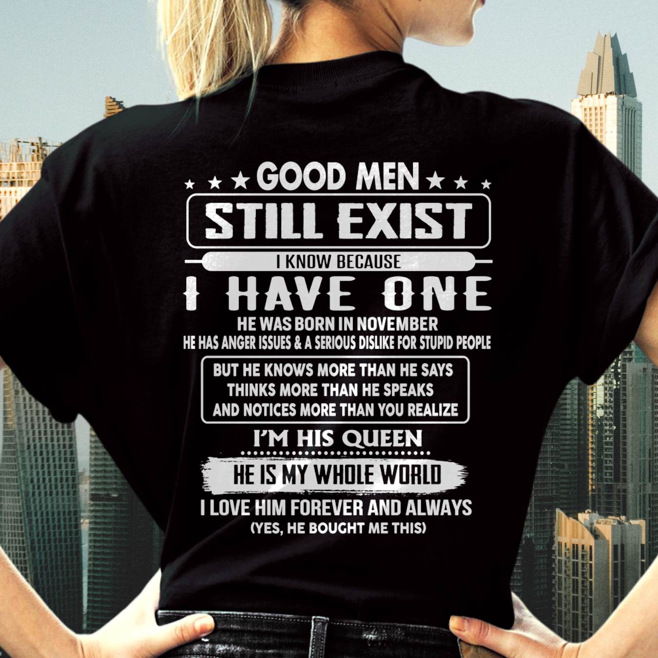 NOVEMBER - GOOD MEN STILL EXIST I KNOW BECAUSE I HAVE ONE - GIFT FOR WIFE FROM HUSBAND - NINA11 (SKU2607-174-11)