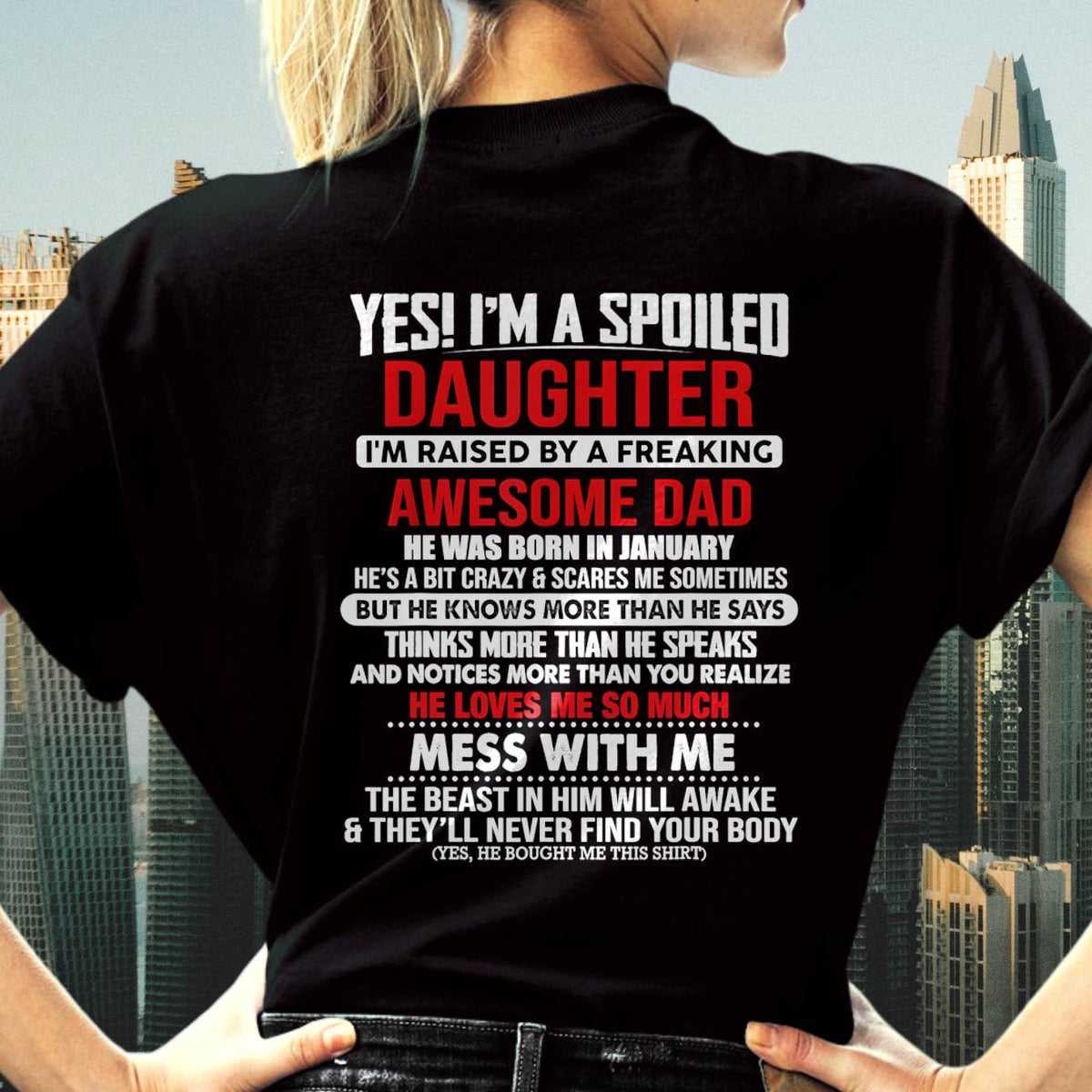 JANUARY - I'M RAISED BY A FREAKING AWESOME DAD - Gift for Daughter From Dad - NINA01 (SKU2610-130-01)