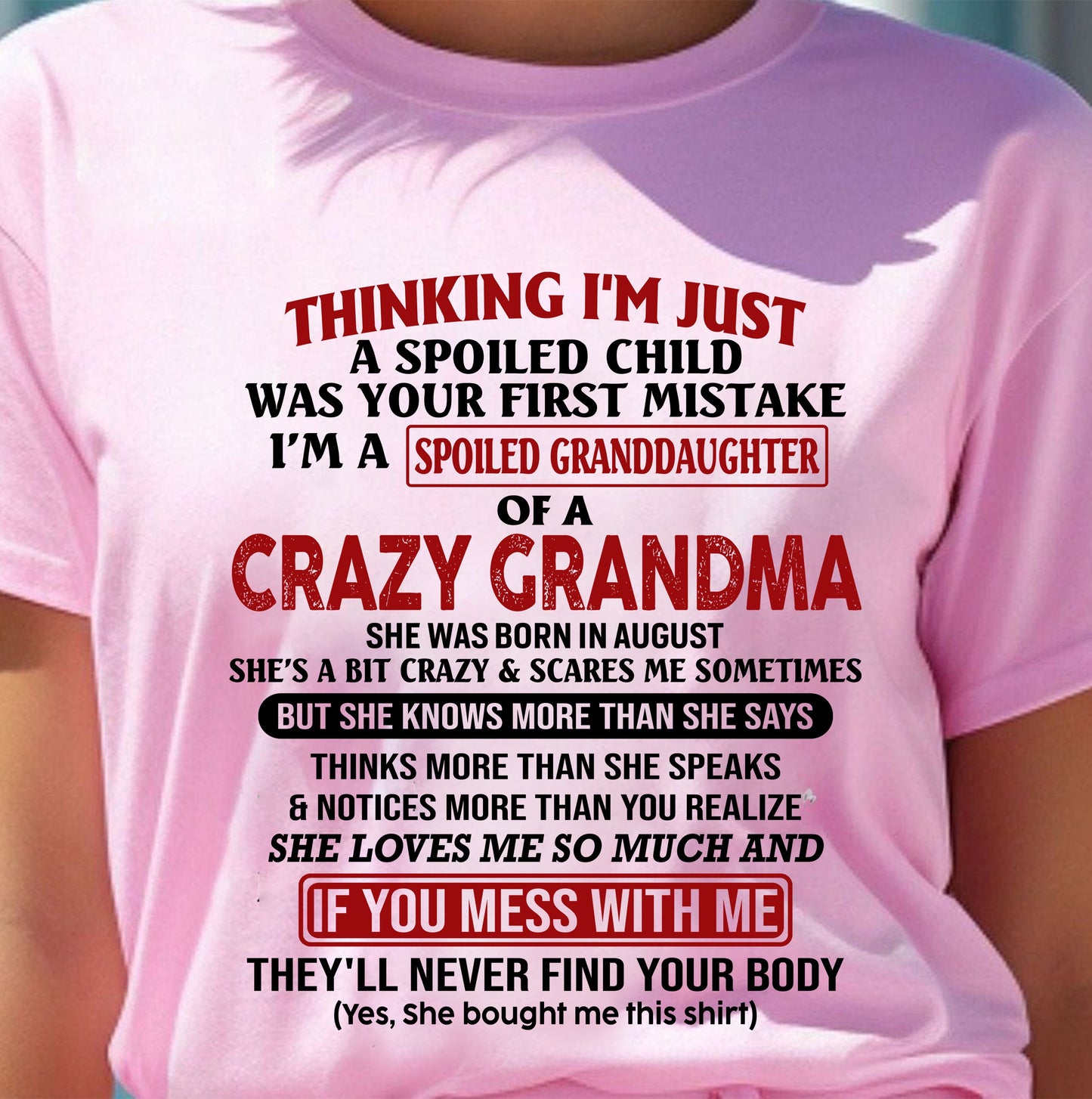AUGUST - I'M A SPOILED GRANDDAUGHTER OF A CRAZY GRANDMA - From Grandma - NINA08 (SKU-GMD1-NTT08)