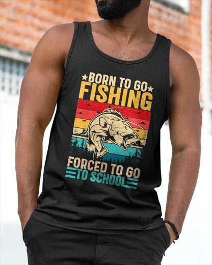 Born To Go Fishing Forced School Funny T-Shirt