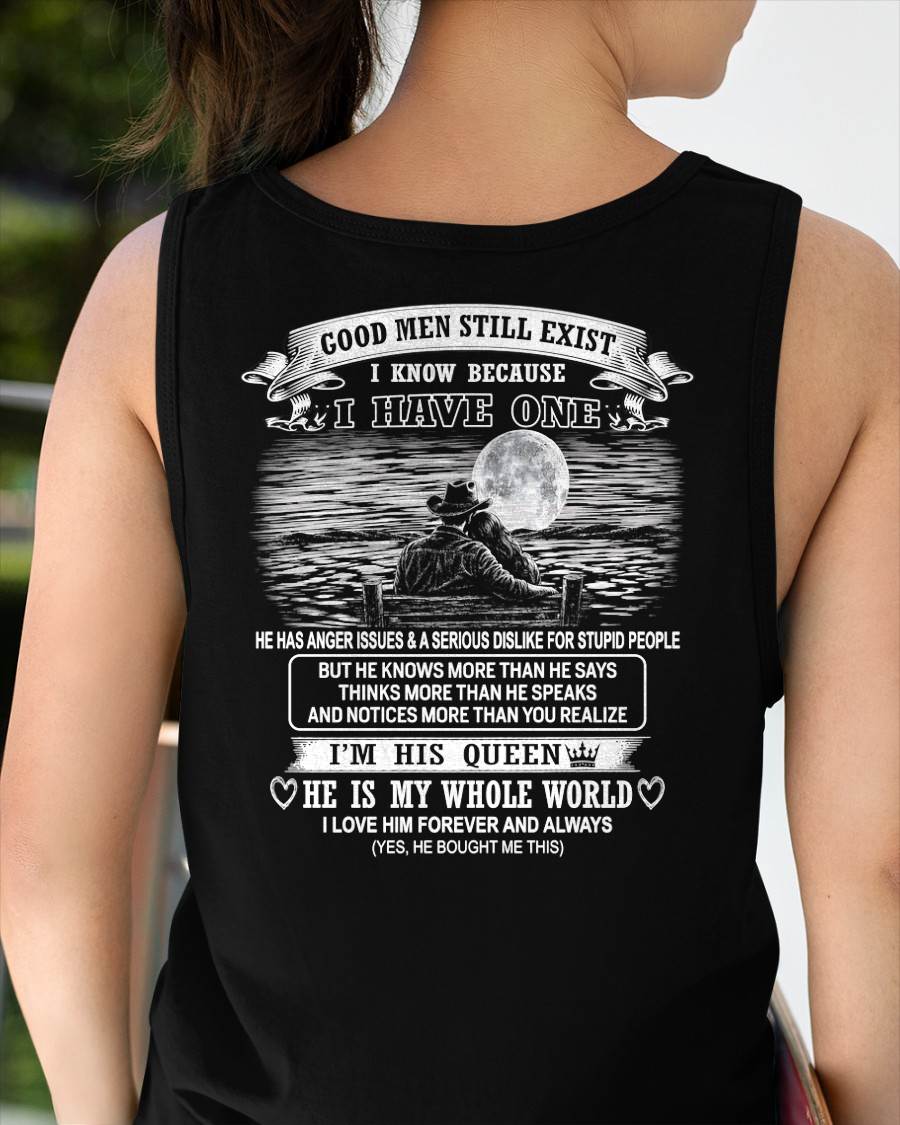GOOD MEN STILL EXIST I KNOW BECAUSE HAVE ONE - Perfect gift for your girlfriend or wife From Husband - NINA00 (SKU2608-603-00)