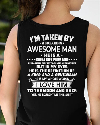 I'M TAKEN BY A FREAKING AWESOME GUY - T SHIRT GIFT FROM HUSBAND - NINA00 (SKU2608-424-00)