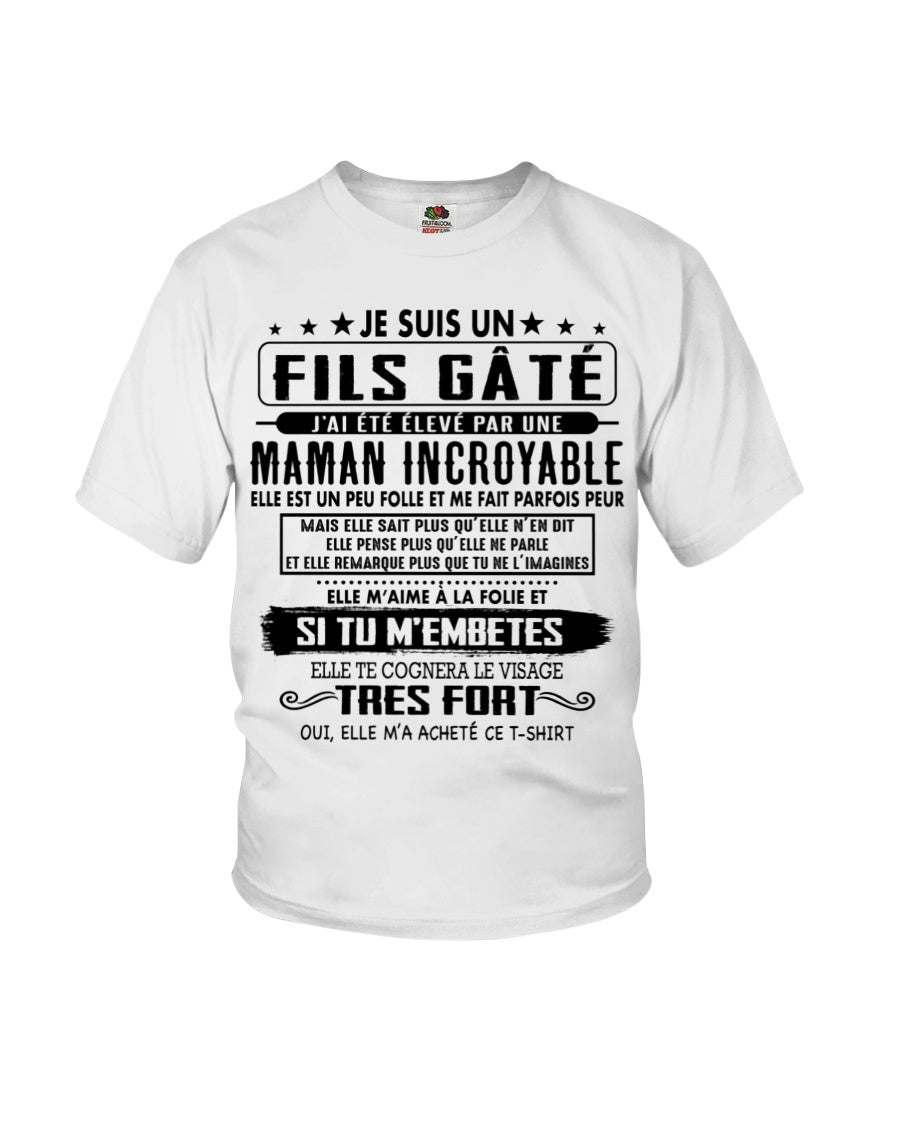 JE SUIS UN FILS GÂTÉ – CADEAU DE MAMAN INCROYABLE - fr00 / NINA00