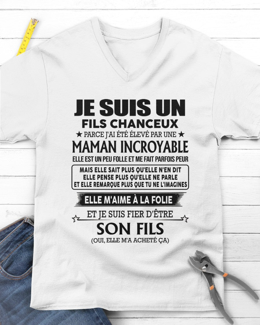 T-SHIRT JE SUIS UN FILS CHANCEUX – CADEAU TOUCHANT DE MAMAN INCROYABLE - fr00 / NINA00