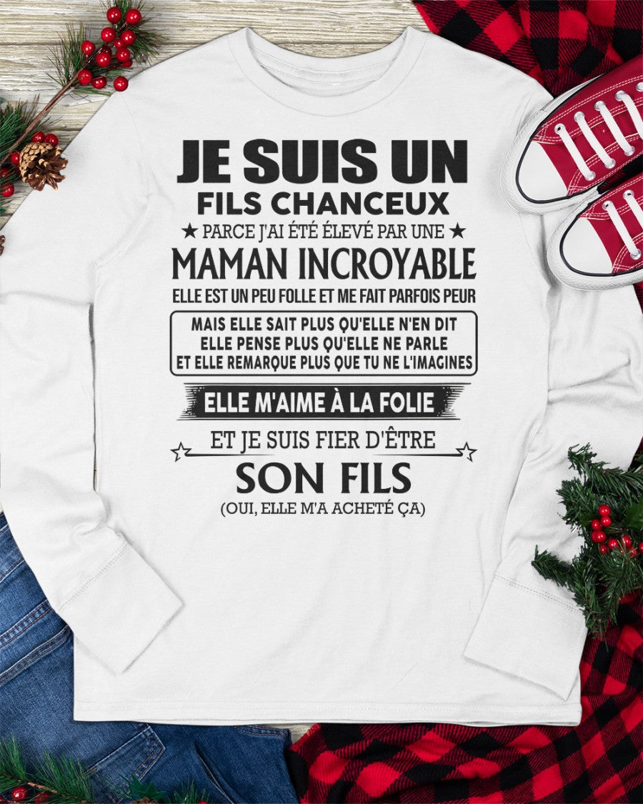 T-SHIRT JE SUIS UN FILS CHANCEUX – CADEAU TOUCHANT DE MAMAN INCROYABLE - fr00 / NINA00