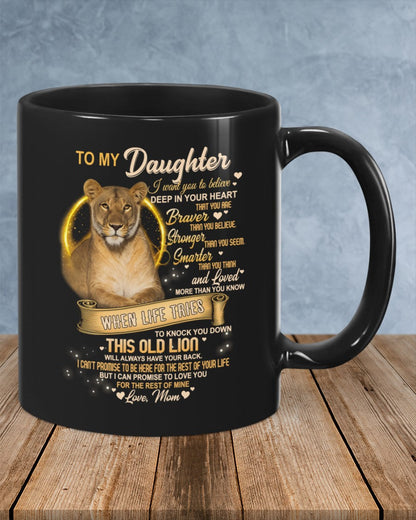 I WANT YOU TO BELIEVE - MUG FOR DAUGHTER - GIFT FROM MOM - NINA00 (SKU2603-90)