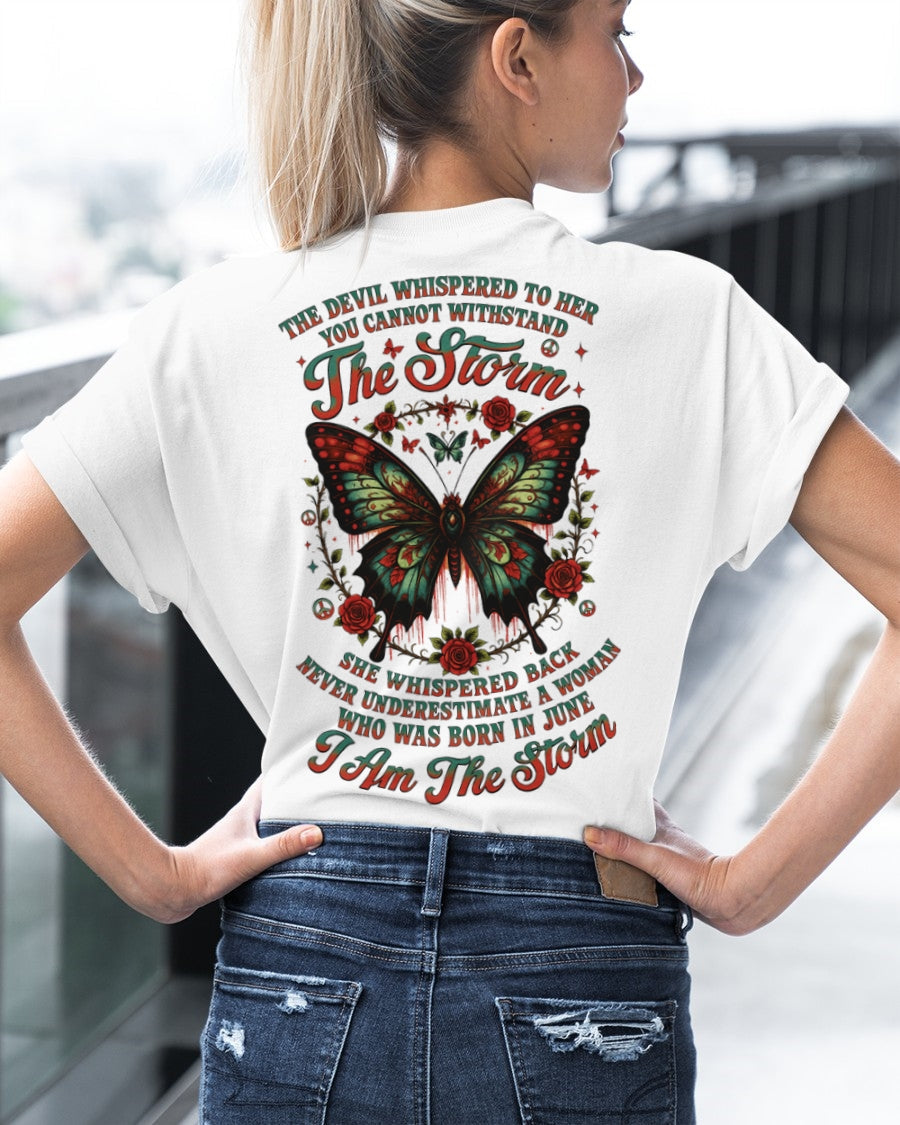 The Devil Whispered to Her – I Am the Storm June Woman Shirt - NINA06 FMA (SKU10-72-06)