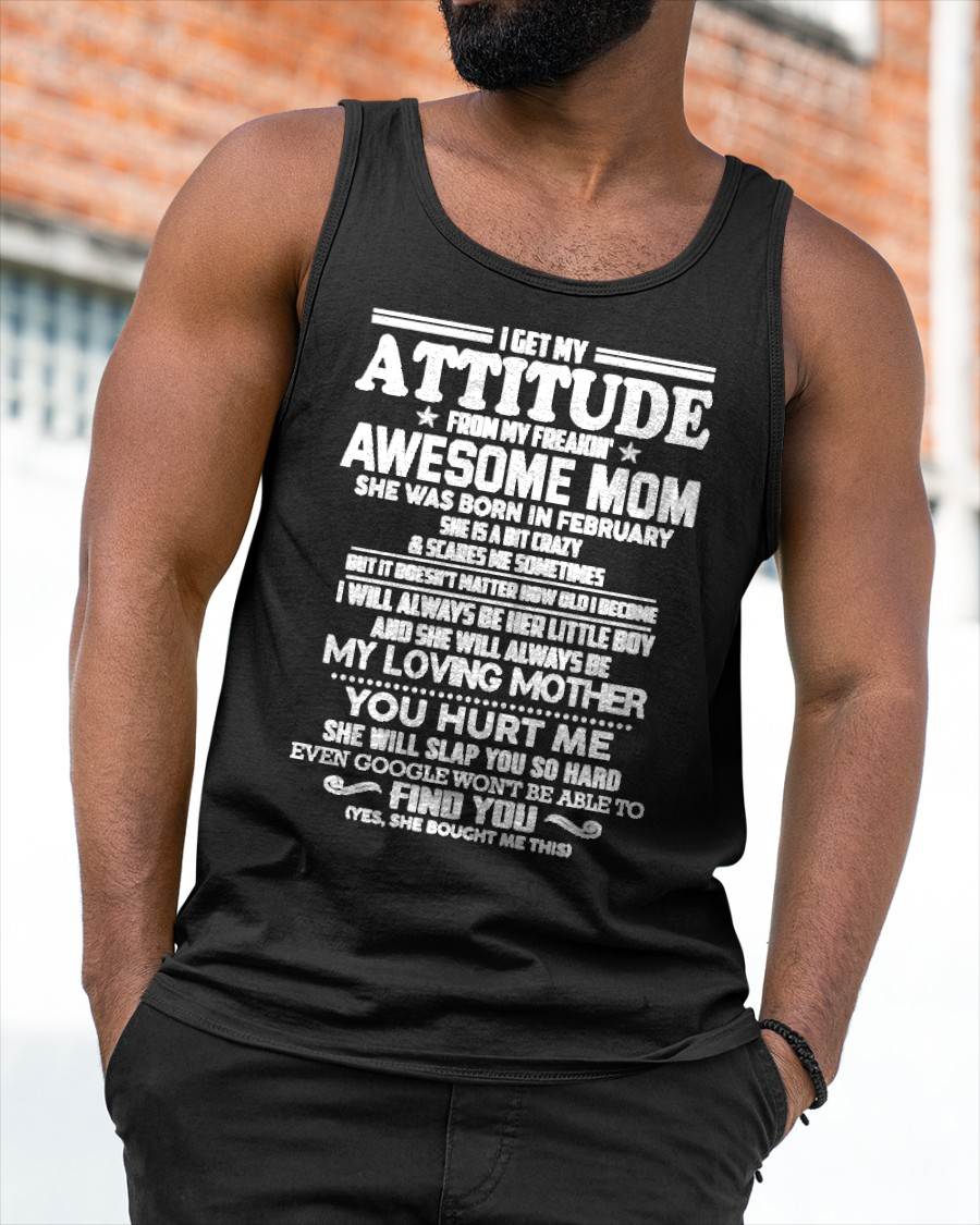 FEBRUARY - I GET MY ATTITUDE FROM MY FREAKIN' AWESOME MOM - FROM MOM - NINA02 (SKU2603-343-02)