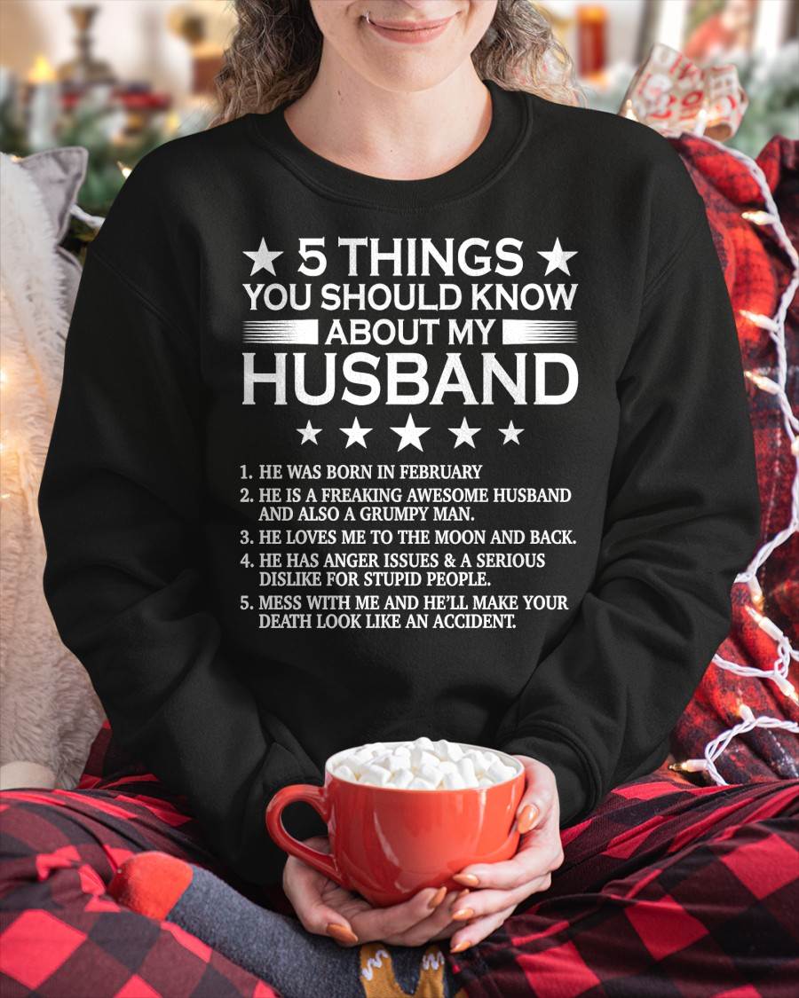FEBRUARY - 5 THINGS YOU SHOULD KNOW ABOUT MY HUSBAND - T SHIRT GIFT FROM HUSBAND - NINA02 (SKU2606-22-02)