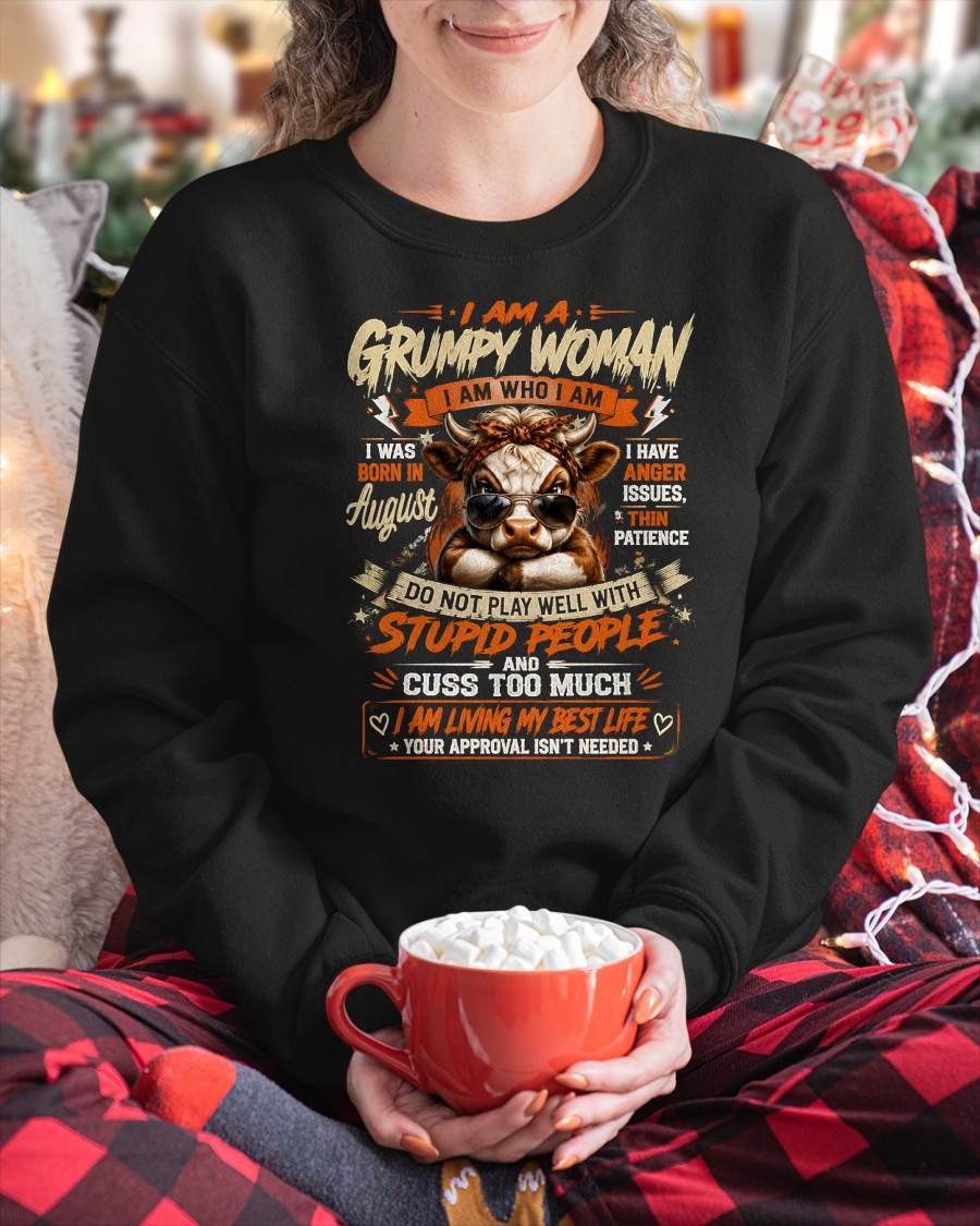 AUGUST - I AM A GRUMPY WOMAN - BIRTHDAY SHIRT FOR WOMEN - FMA / NINA08 (SKU2607-293-08)